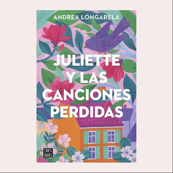 'Juliette y las canciones perdidas', de Andrea Longarela
